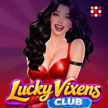 Lucky Vixens Club - BETPLAY138